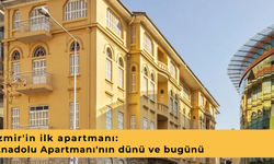 İzmir'in ilk apartmanı: Anadolu Apartmanı'nın dünü ve bugünü