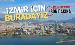 İzmir haberleri İzmir'de Son Dakika'dan okunur!