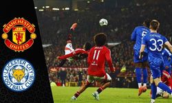 Manchester United - Leicester City: 5-2'lik farkla çeyrek final