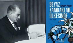 Atatürk'ün hayran kaldığı kitap: Beyaz Zambaklar Ülkesinde