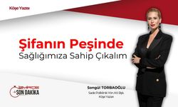 Şifanın peşinde: Sağlığımıza sahip çıkalım