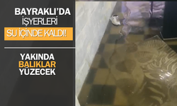 İzmir Bayraklı'da iş yerlerini su bastı: Esnaf mağdur oldu!