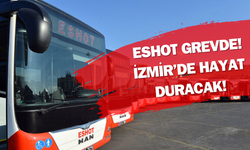 İzmir’de ESHOT şoförleri hayatı durduracak: Tüm gün grev var!