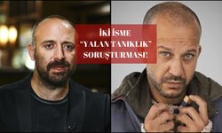 Son Dakika: Halit Ergenç ve Rıza Kocaoğlu'na "yalan tanıklık" soruşturması açıldı