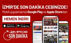 İzmir'de Son Dakika mobil uygulamasını indirdiniz mi?