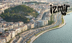 İzmir'e taşınmak isteyenlerin bilmesi gerekenler