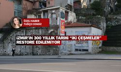 İzmir'in 300 yıllık tarihi “İki Çeşmeler” restore edilemiyor