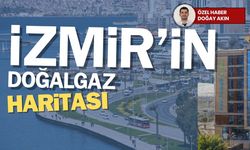 İzmir’in doğalgaz haritası: Yatırımlar ve gelecek planları