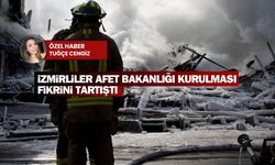 İzmirliler, Afet Bakanlığı kurulması fikrini tartıştı