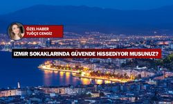 İzmirlilere sorduk: İzmir sokaklarında güvende hissediyor musunuz?