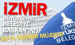 İzmir’de su faturalarında büyük indirim müjdesi!