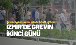 İzmir'de grevin ikinci günü: Duraklarda yine yoğunluk, caddelerde trafik kilitlendi
