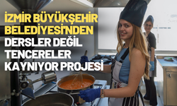 İzmir Büyükşehir Belediyesi'nden “Dersler Değil Tencereler Kaynıyor” projesi