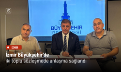 İzmir Büyükşehir’de iki toplu sözleşmede anlaşma sağlandı