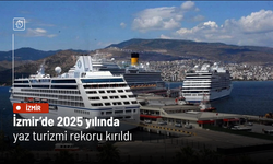 İzmir’de 2025 yılında yaz turizmi rekoru kırıldı