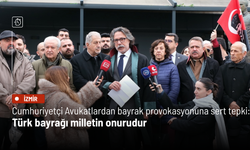 Cumhuriyetçi Avukatlardan bayrak provokasyonuna sert tepki: Türk bayrağı milletin onurudur