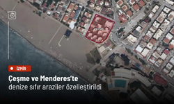 Çeşme ve Menderes’te denize sıfır araziler özelleştirildi