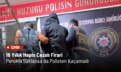 18 Yıllık Hapis Cezalı Firari Perukla Saklansa da Polisten Kaçamadı