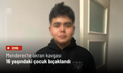 Menderes’te akran kavgası: 16 yaşındaki çocuk bıçaklandı