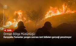 Orman Bölge Müdürlüğü: Karşıyaka Yamanlar yangını sonrası rant iddiaları gerçeği yansıtmıyor