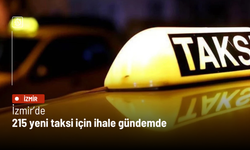 İzmir’de 215 yeni taksi için ihale gündemde