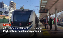 AK Parti’den İZBAN tarifesine eleştiri: Raylı sistemi pahalılaştırıyorsunuz