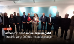 Lâl Denizli: Test sonuçlarım negatif iftiralarla yargı önünde hesaplaşacağım