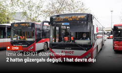 İzmir’de ESHOT düzenlemesi: 2 hattın güzergahı değişti, 1 hat devre dışı
