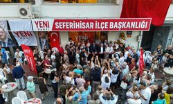 YENİ Parti Seferihisar’da ilçe binasını açtı: Tek meselemiz Türkiye’nin geleceği