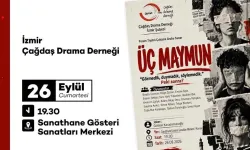 Üç Maymun” İzmir’de tiyatroseverlerle buluşacak