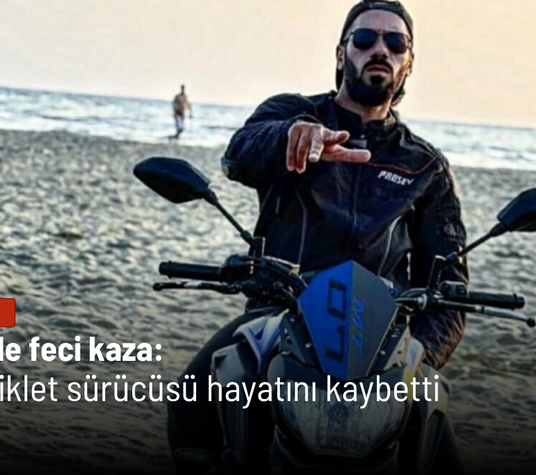 İzmir’de feci kaza: Motosiklet sürücüsü hayatını kaybetti