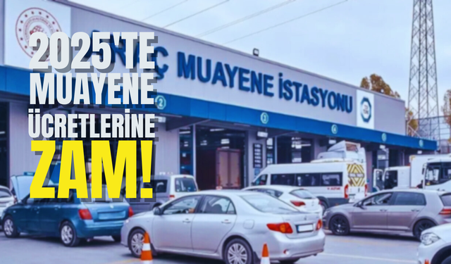 Yeni yılda araç muayene ücretlerine büyük zam!