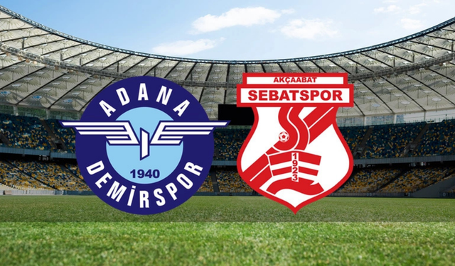 Adana Demirspor - Sebat Gençlikspor maçı ne zaman, hangi kanalda yayınlanacak?