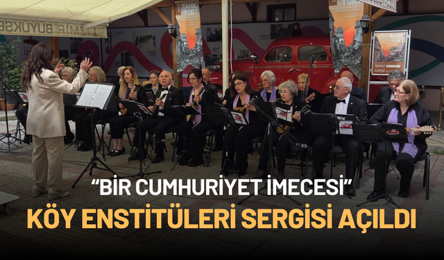 "Bir Cumhuriyet İmecesi: Köy Enstitüleri" sergisi açıldı