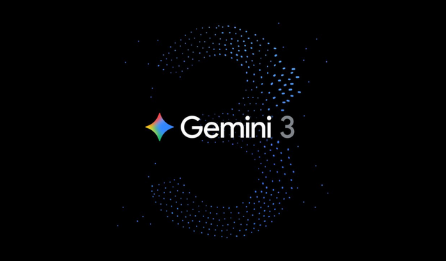 Google, en akıllı yapay zeka modeli Gemini 3’ü duyurdu