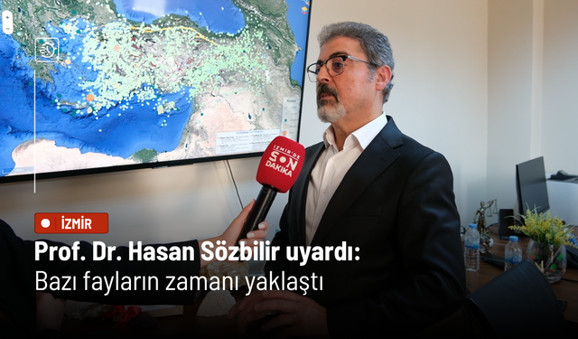 Prof. Dr. Hasan Sözbilir uyardı: Bazı fayların zamanı yaklaştı