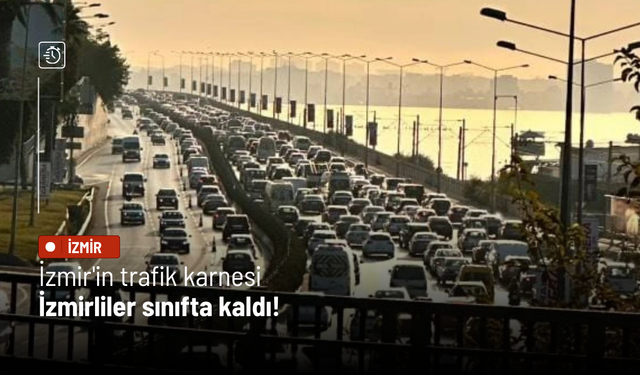 İzmir'in trafik karnesi: İzmirliler sınıfta kaldı!