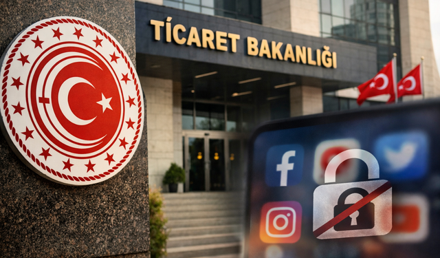 Ticaret Bakanlığı'ndan sosyal medya hesaplarına ve internet sitelerine erişim engeli kararı