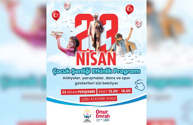 Çiğli’de 23 Nisan çocuk şenliğiyle kutlanacak
