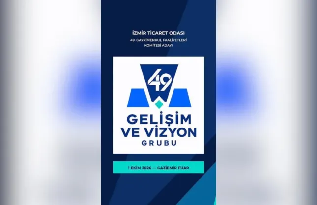 Gelişim ve Vizyon Grubu’ndan İZTO seçimi öncesi mesaj: Geçmişin birikiminin üzerine koyacağız