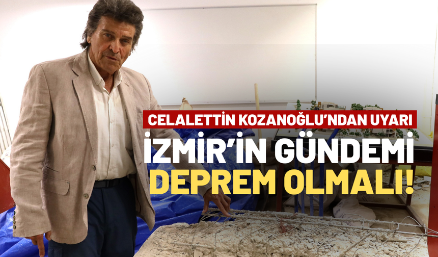 İzmir'e kritik deprem uyarısı: 200 bin bina acilen kontrol edilmeli!