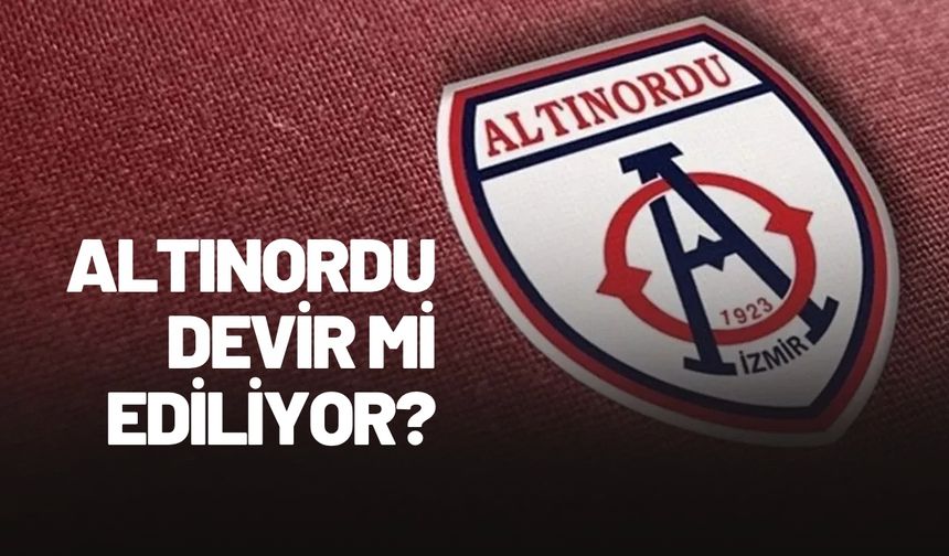 Altınordu devir mi edilecek?
