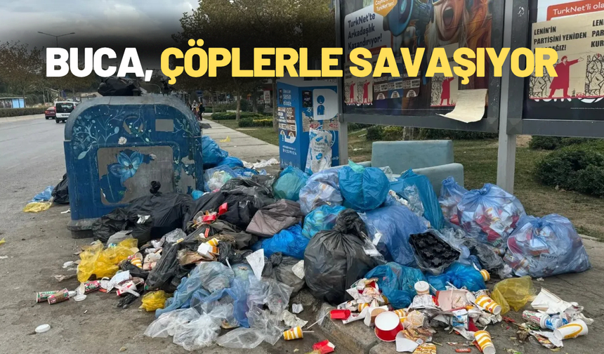 Buca, çöplerle savaşıyor