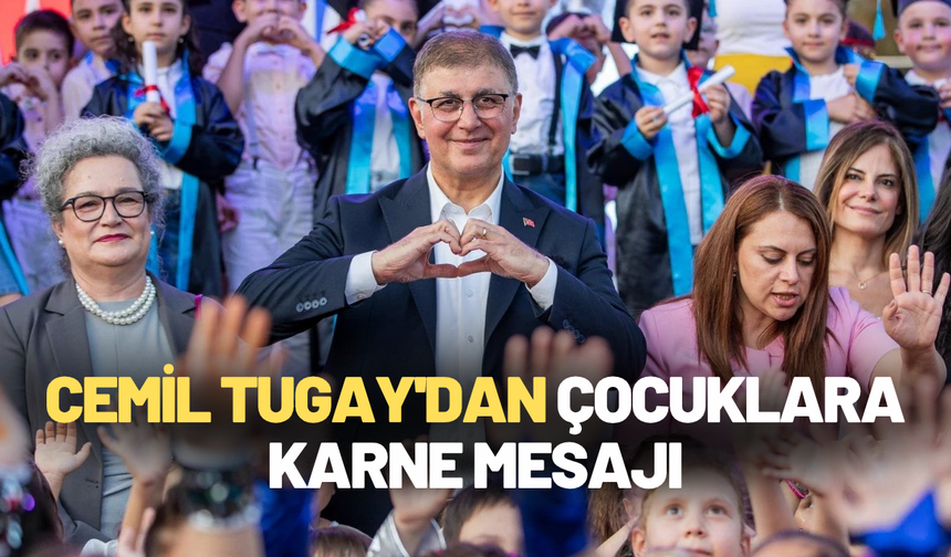 Cemil Tugay'dan çocuklara karne mesajı