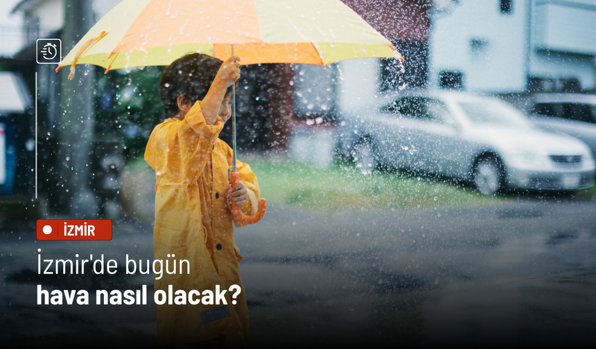 8 Aralık Pazartesi İzmir’de gün boyu güneşli hava hakim olacak