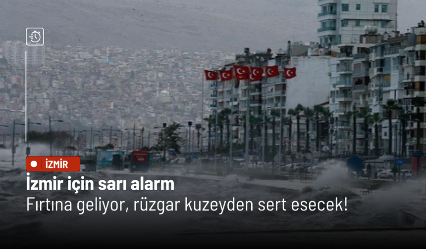 İzmir’e sarı kodlu uyarı: Kuvvetli sağanak yağış geliyor