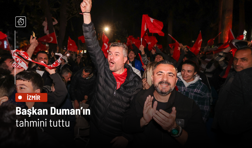 Başkan Duman’ın tahmini tuttu