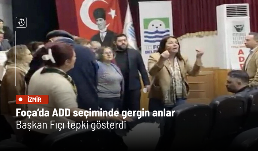 Foça’da ADD seçiminde gergin anlar: Başkan Fıçı tepki gösterdi