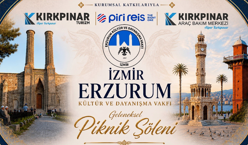 İzmir Erzurum Kültür ve Dayanışma Vakfı'ndan geleneksel piknik şölenine davet