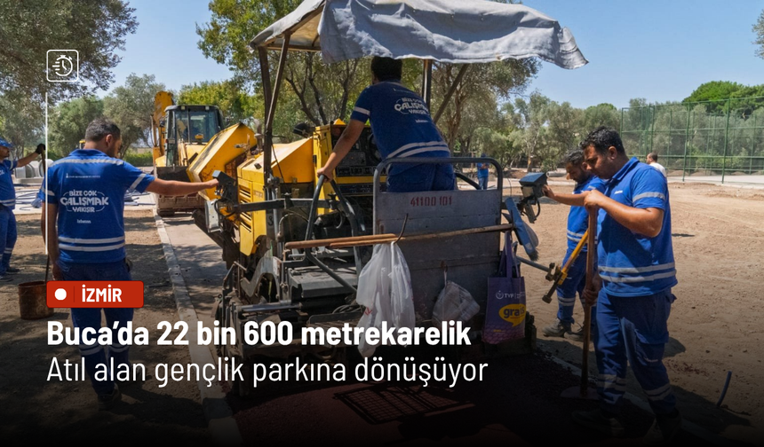 Buca’da 22 bin 600 metrekarelik atıl alan gençlik parkına dönüşüyor